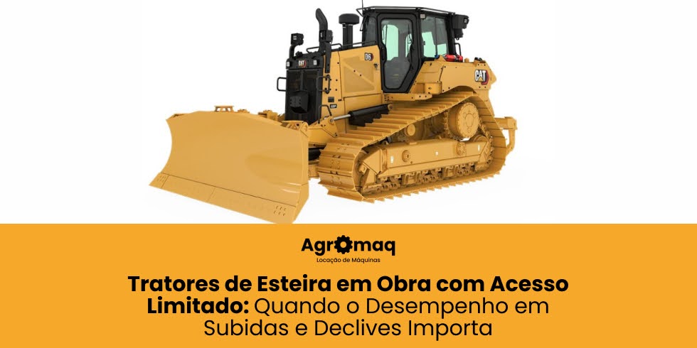Tratores de Esteira em Obra com Acesso Limitado: Quando o Desempenho em Subidas e Declives Importa